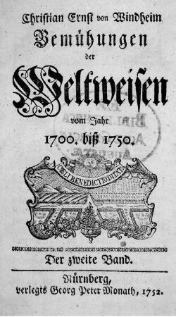 2: Bemühungen der Weltweisen vom Jahr 1700 biss 1750 oder Nachrichten von ihren Schriften und Auszüge