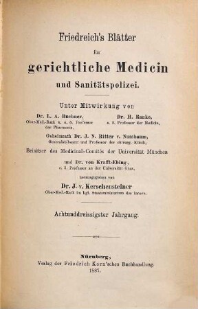 Friedreich's Blätter für gerichtliche Medicin und Sanitätspolizei : für Ärzte u. Juristen. 38. 1887