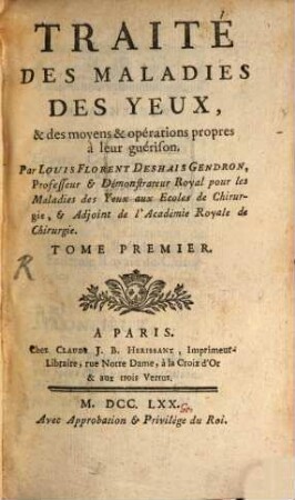 Traité Des Maladies Des Yeux, & des moyens & opérations propres à leur guérison, 1