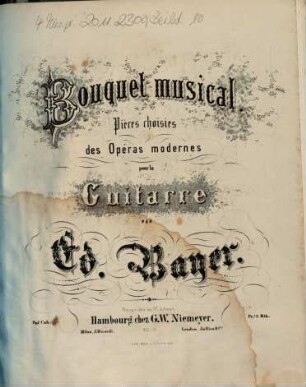 Bouquet musical : pièces choisies des opéras modernes ; pour la guitarre ; op. 1. 4