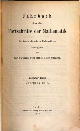 Jahrbuch über die Fortschritte der Mathematik. 6, 6. 1874 (1876)