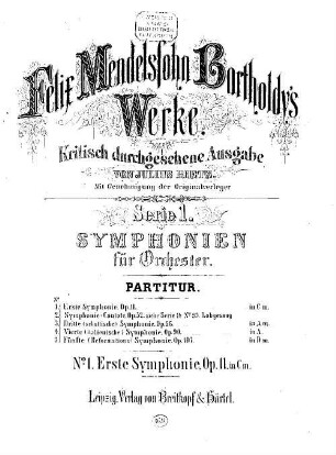 Felix Mendelssohn-Bartholdys Werke, 1,1. Serie 1, Symphonien. Nr. 1, Erste Symphonie : op. 11 in C-m[oll]. - 60 S. - Pl.-Nr. M.B.1