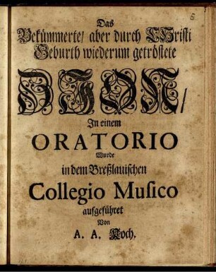 Das Bekümmerte, aber durch Christi Geburth wiederum getröstete Zion