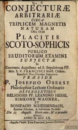 Coniecturae arbitrariae circa triplicem magnetis naturam una cum placitis scoto-sophicis