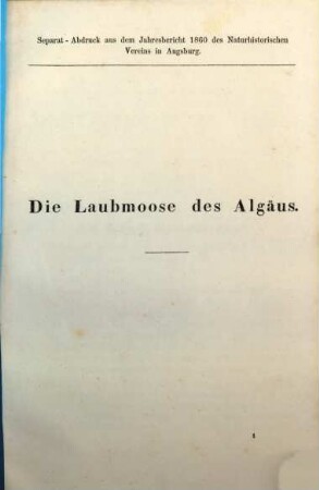 Südbayerns Laubmoose : [Umschlagtitel], 2. Die Laubmoose des Algäus