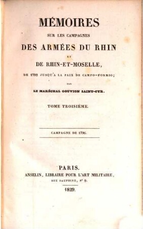 Mémoires sur les campagnes des armées du Rhin et de Rhin-et-Moselle : de 1792 jusqu'a la paix de Campo-Formio. 3, Campagne de 1796