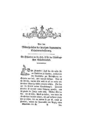 Von den Widersprüchen der heutigen sogenannten Schulenverbesserung. Ein Schreiben an die H.H. V.V. der Nördlingischen Schulbibliothek