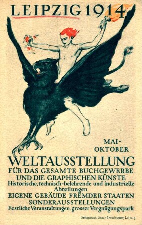 Leipzig 1914: Weltausstellung für das gesamte Buchgewerbe und die graphischen Künste, Mai - Oktober ... [Weltausstellung für Buchgewerbe und Graphik, Leipzig 1914 : Offizielle Ansichtskarte]