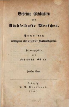 Geheime Geschichten und räthselhafte Menschen : Sammlung verborgener oder vergessener Merkwürdigkeiten, 12