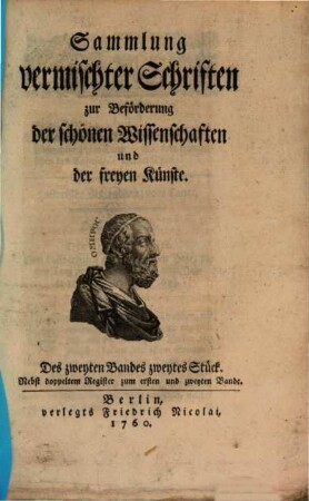 Sammlung vermischter Schriften zur Beförderung der schönen Wissenschaften und der freyen Künste, 2,2. 1760