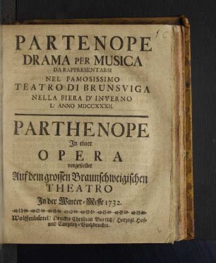 Partenope : Drama Per Musica Da Rappresentarsi Nel Famosissimo Teatro Di Brunsviga Nella Fiera D'Inverno L'Anno MDCCXXXII