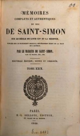Mémoires complets et authentiques du duc de Saint-Simon sur le siècle de Louis XIV et la Régence, 29