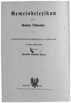 Gemeindelexikon für die Provinz Ostpreußen : auf Grund der Materialien der Volkszählung vom ... und anderer amtlicher Quellen