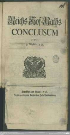 Reichs-Hof-Raths-Conclusum de Dato 9. Octobris 1756