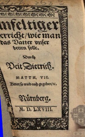 Einfeltiger unterricht, wie man das Vater unser beten soll
