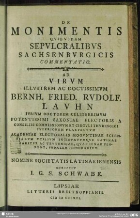 De Monimentis Quibusdam Sepulcralibus Sachsenburgicis Commentatio. : Ad Virum Illustrem Ac Doctissimum Bernh. Fried. Rudolf. Lauhn Iurium Doctorem Celeberrimum ...