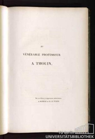 Au vénérable professeur A. Thouin, par ses élèves et respectueux admirateurs, A. Poiteau et P. J. F. Turpin.