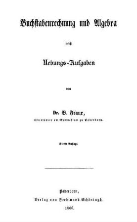 Buchstabenrechnung und Algebra nebst Uebungsaufgaben