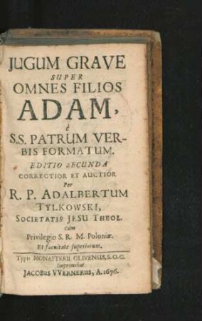 Iugum Grave Super Omnes Filios Adam : e S.S. Patrum Verbis Formatum