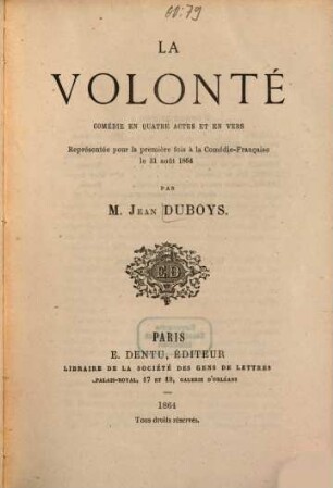 La volonté : Comédie en 4 actes et en vers