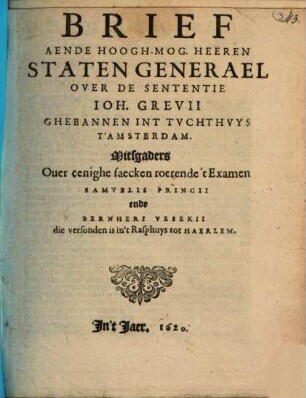 Brief aende ... Staten Generael over de sententie Joh. Grevii : ghebannen int Tuchthuys't Amst.
