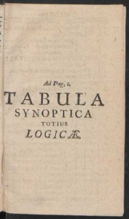 Ad Pag. I. Tabula Synoptica Totius Logicae