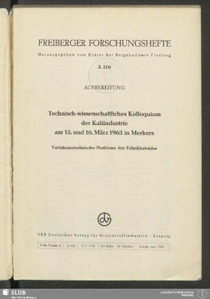 Technisch-Wissenschaftliches Kolloquium der Kaliindustrie am 15. und 16. März 1963 in Merkers : verfahrenstechnische Probleme der Fabrikbetriebe