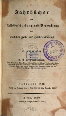 Jahrbücher der Zoll-Gesetzgebung und Verwaltung des Deutschen Zoll- und Handelsvereins. 1839, 1839 (1840)