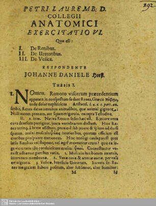 Exercitatio VI. Quae est: I. De Renibus. II. De Ureteribus. III. De Vesica. Respondente Johanne Daniele Horst
