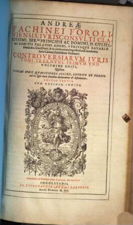 Andreae Fachinei Controversiarum iuris tomi tres : nunc primum uno volumine editi