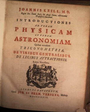 Introductiones ad veram physicam et veram astronomiam : quibus accedunt trigonometria ; de viribus centralibus ; de legibus attractionis