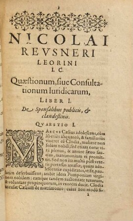 Nicolai Reusneri Quaestionum sive consultationum iuridicarum liber I et II