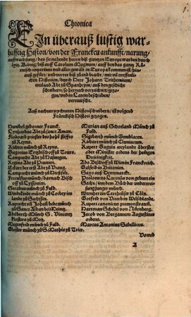 Chronica, ein überauß lustig warhafftig Histori von der Francken ankunfft, narung, auffwachsung ... : durch Herr Johann Trithemium ... auß den geschichtschreibern, so hernach verzeichnet, gezogen u. in Lat. beschr., verteutscht [von Sebastian Franck]