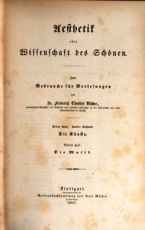Aesthetik oder Wissenschaft des Schönen : zum Gebrauche für Vorlesungen, 3. Theil. Die Kunstlehre