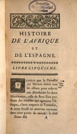Histoire De L'Afrique Et D'Espagne, Sous La Domination Des Arabes : Composée sur différens Manuscrits Arabes de la Bibliotheque du Roi, 3