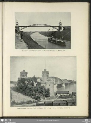 Hochbrücke bei Grünenthal über den Kaiser Wilhelm-Kanal. Erbaut 1892 ; Eisenbahnbrücke über den Rhein bei Mainz, 1028m lang. Erbaut 1861/62 und 1870/71