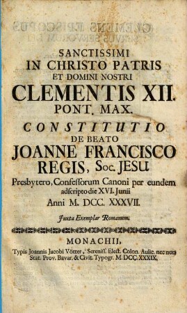 Clementis XII. Constitutio de beato Ioanne Francisco regis ... confessorum canoni adscripto anno 1737