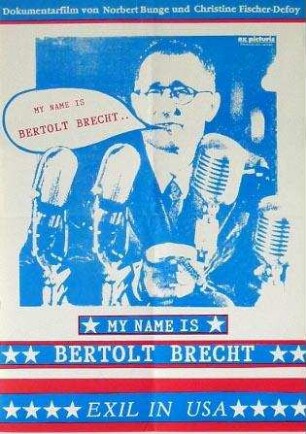 My Name is Bertolt Brecht - Exil in USA