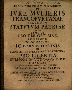 Dissertatio Inauguralis Iuridica De Iure Mulieris Francofurtanae Secundum Statutum Patriae