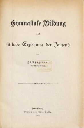 Gymnasiale Bildung und sittliche Erziehung der Jugend