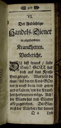 VI. Der Andächtige Handels-Diener in zugestandnen Kranckheiten. Vorbericht