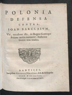 Polonia Defensa Contra Joan. Barclaium : Ubi, occasione ista, de Regno Genteque Polona multa narrantur, hactenus litteris non tradita