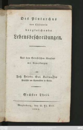 Theil 6: Des Plutarchus von Chäroneia vergleichende Lebensbeschreibungen