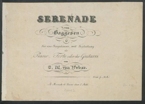 Serenade von Baggesen : für eine Singstimme, mit Begleitung des Piano-Forte oder der Guitarre
