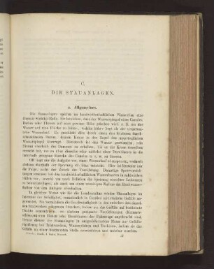C. Die Stauanlagen