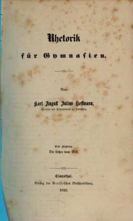 Rhetorik für Gymnasien, 1. Die Lehre vom Stil