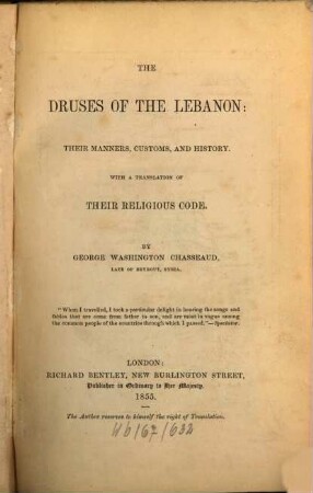 The Druses of the Lebanon: their Manners, Customs, and History : With a Translation of their religious Cook