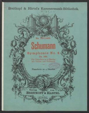 Symphonie No. 4 : Op. 120 : für Pianoforte zu 4 Händen mit Violine und Violoncell