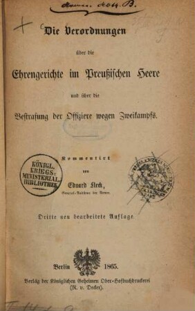Die Verordnungen über die Ehrengerichte im Preußischen Heere und über die Bestrafung der Offiziere wegen Zweikampfs