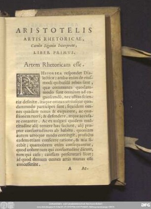Aristotelis Artis Rhetoricae, Carolo Sigonio Interprete, Liber Primus. Artem Rhetoricam esse.